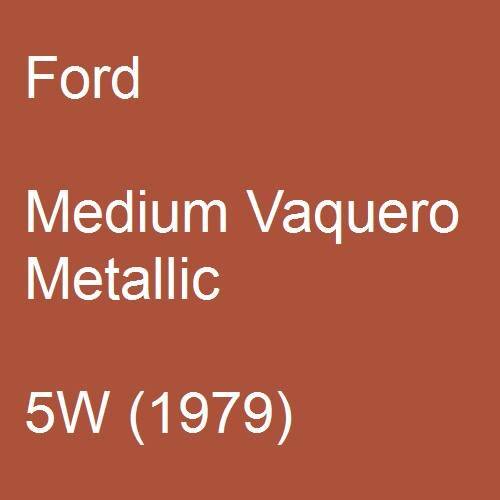 Ford, Medium Vaquero Metallic, 5W (1979).